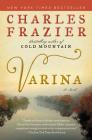 Varina: A Novel By Charles Frazier Cover Image