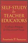 Self-Study for Teacher Educators: Crafting a Pedagogy for Educational Change (Counterpoints #190) Cover Image