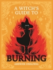 A Witch's Guide to Burning By Aminder Dhaliwal Cover Image