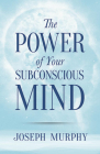 The Power of Your Subconscious Mind (Dover Empower Your Life) By Joseph Murphy Cover Image