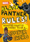 Marvel Black Panther Rules!: Discover what it takes to be a Super Hero  (Library Edition) By Billy Wrecks Cover Image