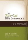 1-2 Chronicles: 11 (Story of God Bible Commentary) By Carol M. Kaminski, Tremper Longman III (Editor), Scot McKnight (Editor) Cover Image