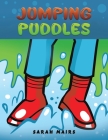 Jumping Puddles By Sarah Mairs Cover Image