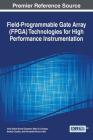 Field-Programmable Gate Array (FPGA) Technologies for High Performance Instrumentation Cover Image