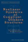Nonlinear Dynamics of Compliant Offshore Structures (Advances in Engineering #1) By Patrick Bar-Avi, Haym Benaroya Cover Image