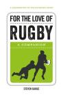 For the Love of Rugby: A Companion Cover Image