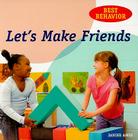 Let's Make Friends (Best Behavior) By Janine Amos, Annabel Spenceley Cover Image