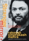 The Stranger In The Mirror By Rakesh Omprakash Mehra Cover Image