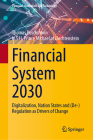 Financial System 2030: Digitalization, Nation States and (De-)Regulation as Drivers of Change Cover Image