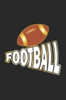 Football: Notizbuch, Notizheft, Tagebuch - Geschenk-Idee für Football Fans - Dot Grid - A5 - 120 Seiten By D. Wolter Cover Image