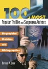 100 Most Popular Thriller and Suspense Authors: Biographical Sketches and Bibliographies (Popular Authors) By Bernard a. Drew Cover Image