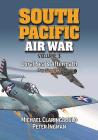 South Pacific Air War Volume 3: Coral Sea & Aftermath May - June 1942 By Michael John Claringbould, Peter Ingman Cover Image