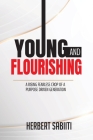 Young and Flourishing: A Rising Fearless Crop of a Purpose Driven Generation Cover Image