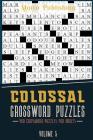Colossal Crossword Puzzles: 400 Crossword Puzzles for Adults Volume 5 Cover Image