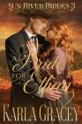 Mail Order Bride - A Bride for Ethan: Sweet Clean Historical Christian Western Mail Order Bride Mystery Romance By Karla Gracey Cover Image