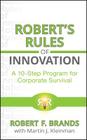 Robert's Rules of Innovation: A 10-Step Program for Corporate Survival Cover Image