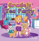 Gracie's Tea Party By Jennifer Mess, Art Loverz (Illustrator) Cover Image