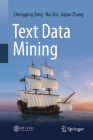 Text Data Mining By Chengqing Zong, Rui Xia, Jiajun Zhang Cover Image