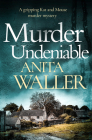 Murder Undeniable: A Gripping Murder Mystery (The Kat and Mouse Murder Mysteries) By Anita Waller Cover Image