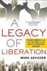 A Legacy of Liberation: Thabo Mbeki and the Future of the South African Dream By Mark Gevisser Cover Image