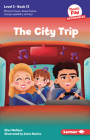 The City Trip: Book 13 By Elise Wallace, Dulce Muñoz (Illustrator) Cover Image