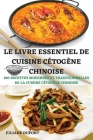 Le Livre Essentiel de Cuisine Cétogène Chinoise By Juliane DuPont Cover Image