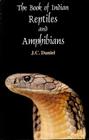The Book of Indian Reptiles and Amphibians Cover Image