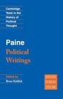 Paine: Political Writings (Cambridge Texts in the History of Political Thought) By Thomas Paine, Bruce Kuklick (Editor) Cover Image
