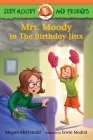 Judy Moody and Friends: Mrs. Moody in The Birthday Jinx By Megan McDonald, Erwin Madrid (Illustrator) Cover Image
