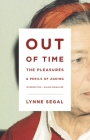 Out of Time: The Pleasures and the Perils of Ageing Cover Image