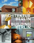 Building Berlin, Vol. 13: The Latest Architecture in and Out of the Capital Cover Image