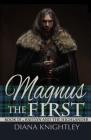 Magnus the First By Diana Knightley Cover Image