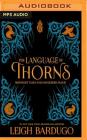 The Language of Thorns: Midnight Tales and Dangerous Magic Cover Image
