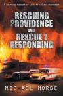 Rescuing Providence and Rescue 1 Responding By Michael Morse Cover Image