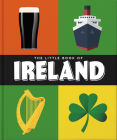 The Little Book of Ireland: Land of Saints and Scholars By Orange Hippo! Cover Image