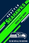 Seattle Seahawks Trivia Quiz Book: The One With All The Questions By Celestina Ortiz Cover Image
