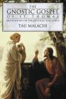 The Gnostic Gospel of St. Thomas: Meditations on the Mystical Teachings By Tau Malachi Cover Image
