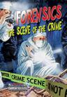 Forensics: The Scene of the Crime (Crabtree Chrome) Cover Image