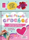 Best Friends Crochet: Awesome Projects to Share With Your Friends By IglooBooks, Jenny Street  Cover Image