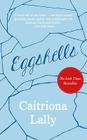 Eggshells By Caitriona Lally Cover Image