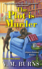The Plot Is Murder (Mystery Bookshop #1) By V.M. Burns Cover Image