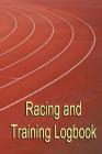 Racing and Training Logbook By Writing Journal Cover Image