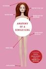 Anatomy of a Single Girl (Anatomy of a... Series) By Daria Snadowsky Cover Image