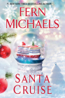 Santa Cruise: A Festive and Fun Holiday Story (Santa's Crew #1) By Fern Michaels Cover Image
