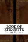 Book of Etiquette By Lillian Eichler Cover Image