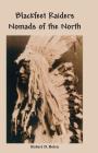 The Blackfeet Raiders Nomads of the North By Robert D. Bolen, Len Sodenkamp (Illustrator) Cover Image