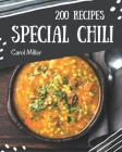 200 Special Chili Recipes: Not Just a Chili Cookbook! Cover Image