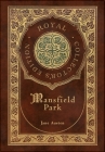 Mansfield Park (Royal Collector's Edition) (Case Laminate Hardcover with Jacket) By Jane Austen Cover Image