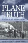 The Plane Truth: Airline Crashes, the Media, and Transportation Policy Cover Image