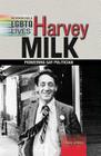 Harvey Milk: Pioneering Gay Politician / Corinne Grinapol (Remarkable Lgbtq Lives) Cover Image